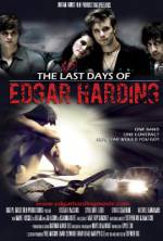 Watch The Last Days of Edgar Harding Goojara