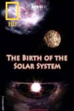 Watch National Geographic Birth of The Solar System Goojara