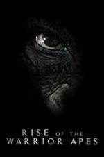 Watch Rise of the Warrior Apes Goojara
