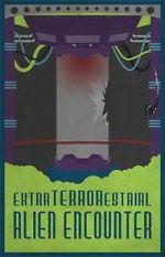 Watch Extra Terrorestrial Alien Encounter Goojara