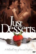 Watch Just Desserts Goojara