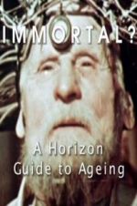 Watch Immortal? A Horizon Guide to Ageing Goojara