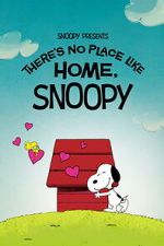 Watch Snoopy Presents: There\'s No Place Like Home, Snoopy Goojara