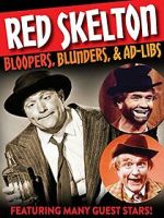 Watch Red Skelton: Bloopers, Blunders and Ad-Libs Goojara