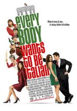Watch Everybody Wants to Be Italian Goojara