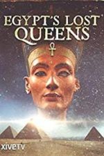 Watch Egypt\'s Lost Queens Goojara