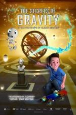 Watch The Secrets of Gravity: In the Footsteps of Albert Einstein Goojara