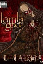 Watch Lamb of God: Walk With Me in Hell Goojara