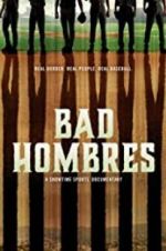Watch Bad Hombres Goojara