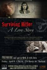 Watch Surviving Hitler A Love Story Goojara