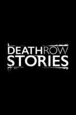 Watch Death Row Stories Goojara