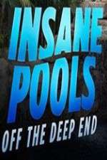 Watch Insane Pools Off the Deep End Goojara