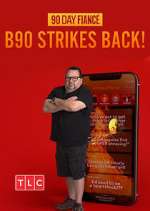 Watch 90 Day FiancÃ©: B90 Strikes Back! Goojara