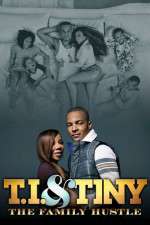 Watch T.I. and Tiny: The Family Hustle Goojara