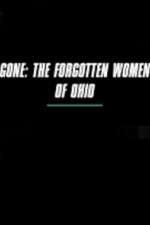 Watch Gone The Forgotten Women of Ohio Goojara
