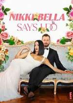 Watch Nikki Bella Says I Do Goojara