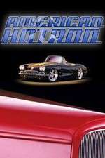 Watch American Hot Rod Goojara