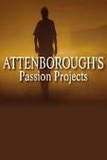Watch Attenboroughs Passion Projects Goojara
