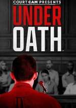 Watch Court Cam Presents Under Oath Goojara