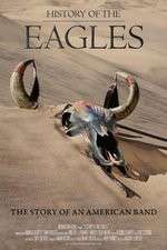 Watch History of the Eagles Goojara
