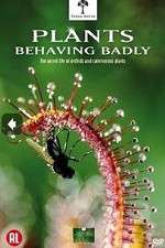 Watch Plants Behaving Badly Goojara