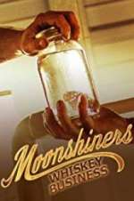 Watch Moonshiners: Whiskey Business Goojara