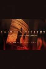 Watch Twisted Sisters Goojara
