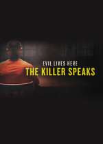 Watch Evil Lives Here: The Killer Speaks Goojara