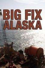 Watch Big Fix Alaska Goojara