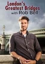 Watch London's Greatest Bridges with Rob Bell Goojara