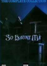 Watch So Haunt Me Goojara