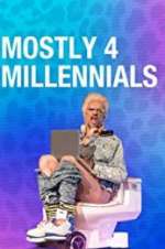 Watch Mostly 4 Millennials Goojara