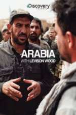 Watch Arabia with Levison Wood Goojara