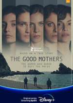 Watch The Good Mothers Goojara