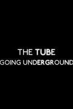 Watch The Tube: Going Underground Goojara