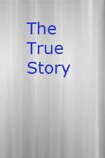 Watch The True Story Goojara