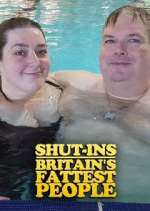 Watch Shut-Ins: Britain's Fattest People Goojara