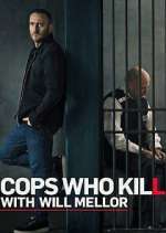 Watch Cops Who Kill with Will Mellor Goojara