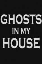 Watch Ghosts in My House Goojara