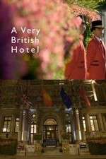 Watch A Very British Hotel Goojara