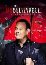 Watch The UnBelievable with Dan Akroyd Goojara