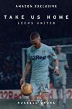 Watch Take Us Home: Leeds United Goojara