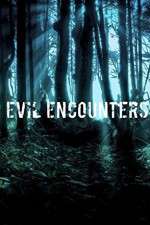 Watch Evil Encounters Goojara