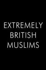 Watch Extremely British Muslims Goojara