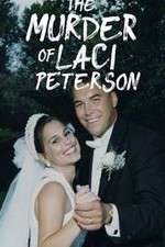 Watch The Murder of Laci Peterson Goojara