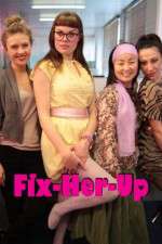 Watch Fix-Her-Up Goojara