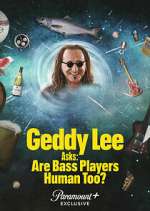Watch Geddy Lee Asks: Are Bass Players Human Too? Goojara