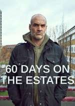 Watch 60 Days on the Estates Goojara