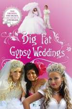 Watch Big Fat Gypsy Weddings Goojara