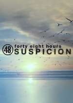 Watch 48 Hours: Suspicion Goojara